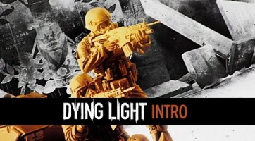 Íme a Dying Light intrója