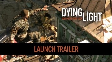 Launch trailert kapott a Dying Light