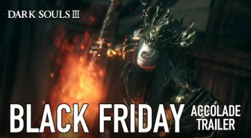 A Fekete Péntek alkalmából kapott kedvcsinálót a Dark Souls 3