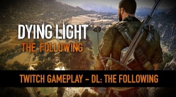Negyedórányi gameplay felvétel a Dying Light: The Following kiegészítőből