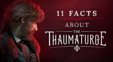 11 érdekességet ismerhetünk meg a The Thaumaturge új videójából