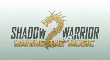 Így készültek a Shadow Warrior 2 csodálatos dallamai