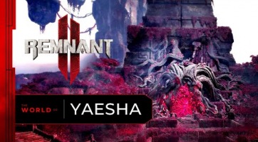 Yaesha világáról szól a legújabb Remnant II trailer