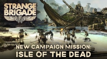 Előzetesen mutatkozik meg a Strange Brigade új DLC-je, a Thrice Damned 1: Isle of the Dead