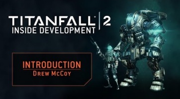 Megkapta első fejlesztői naplóját a Titanfall 2