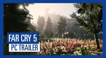 A PC-s változatról szól a legújabb Far Cry 5 trailer