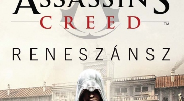 Assassin‘s Creed: Reneszánsz - megjelent a könyv!