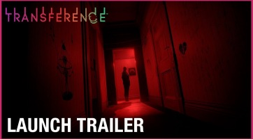 Beteg launch trailerrel rajtolt el a Transference