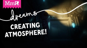 Dreams: így készíts atmoszférát