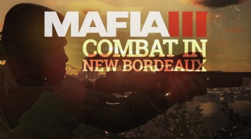 Ilyenek lesznek a harcok a Mafia III-ban