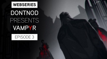 Megérkezett a Vampyr websorozat harmadik epizódja
