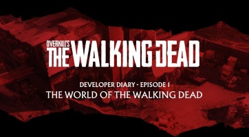 Megérkezett az Overkill's The Walking Dead első fejlesztői naplója