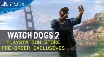 Watch Dogs 2: traileren a PS Store előrendelői ajándékai