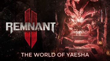 Yaesha világáról szól a legújabb Remnant II trailer