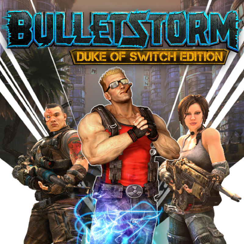 Bulletstorm: Duke of Switch Edition