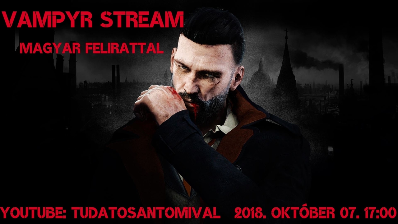 Elkészült a Vampyr játék magyarítása