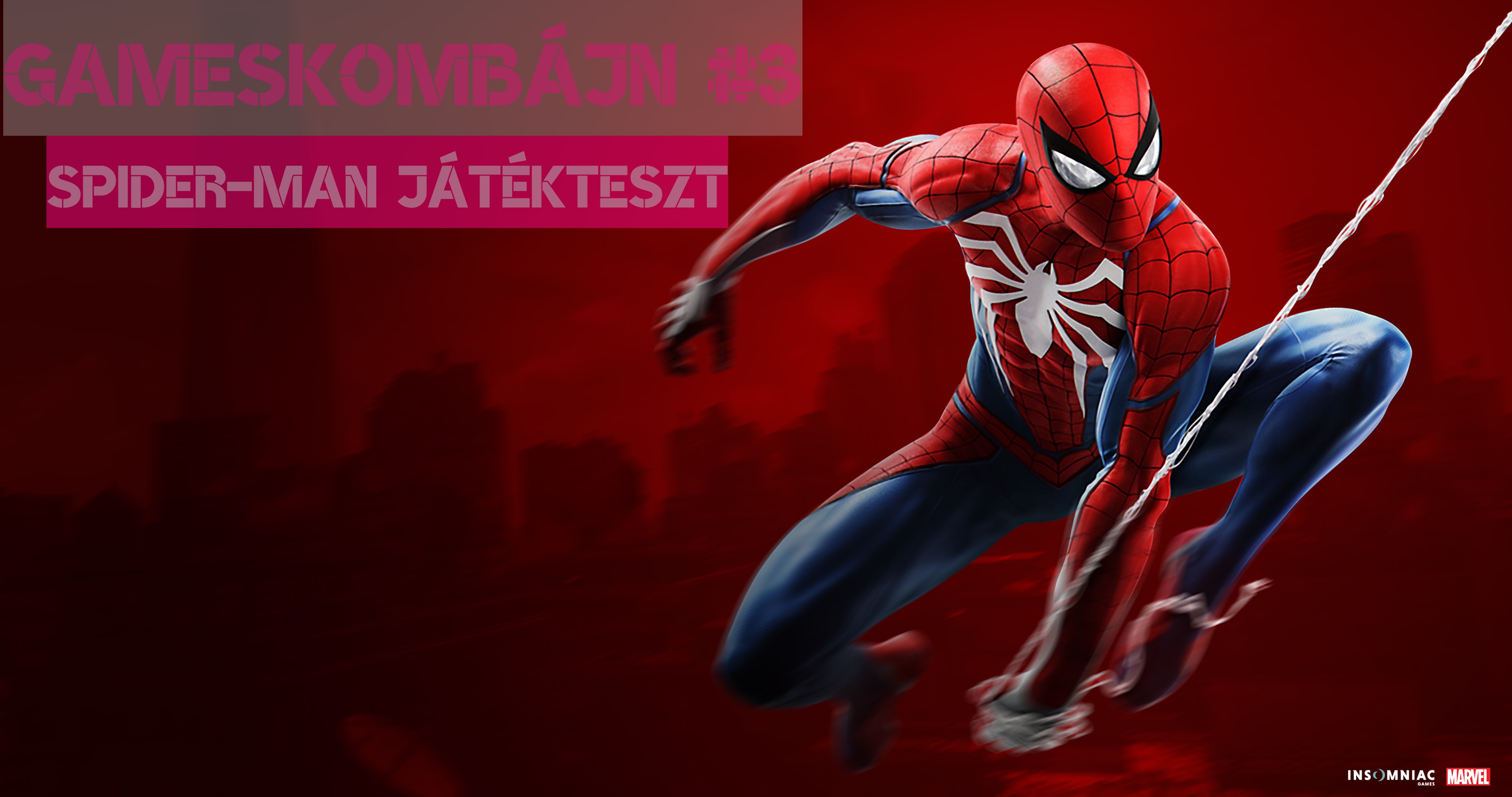 Gameskombájn 3. – A HÁLÓzat csapdájában, avagy Marvel's Spider-Man játékteszt