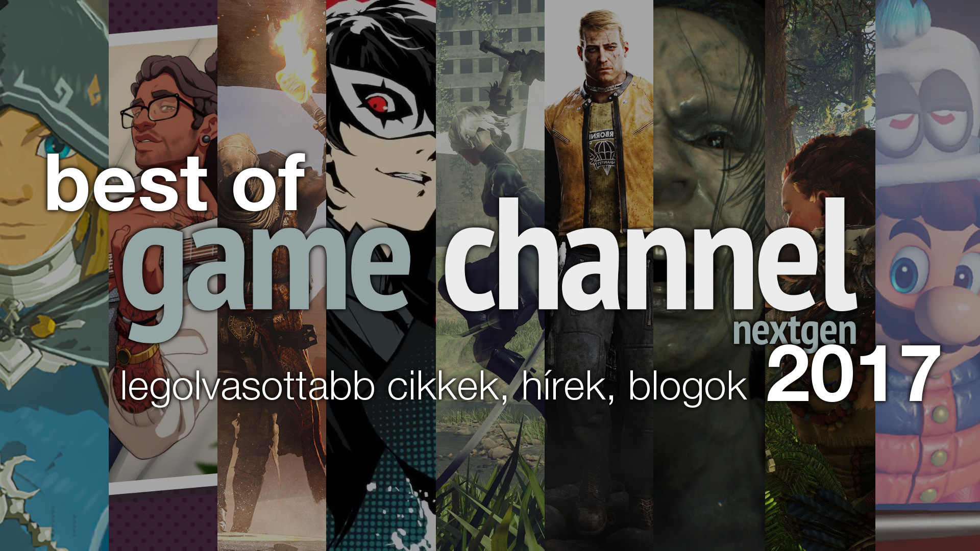 2017 legolvasottabb cikkei, hírei, blogjai a Game Channel-en