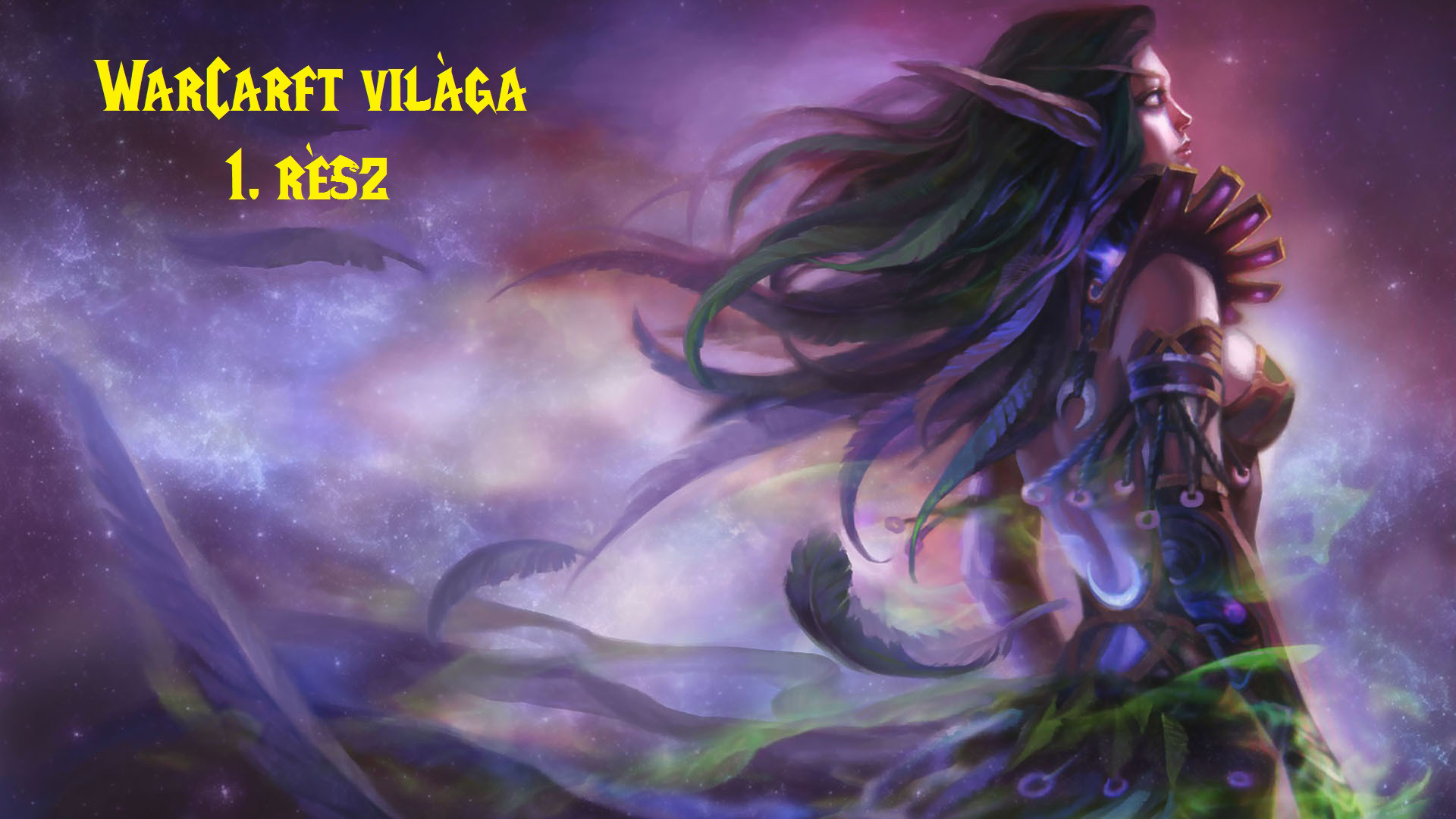 A WarCraft világa 1. rész