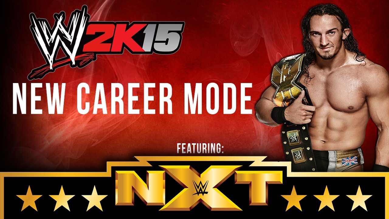 A WWE 2K15 Career Mode-ja az NXT-től a WrestleMania-ig
