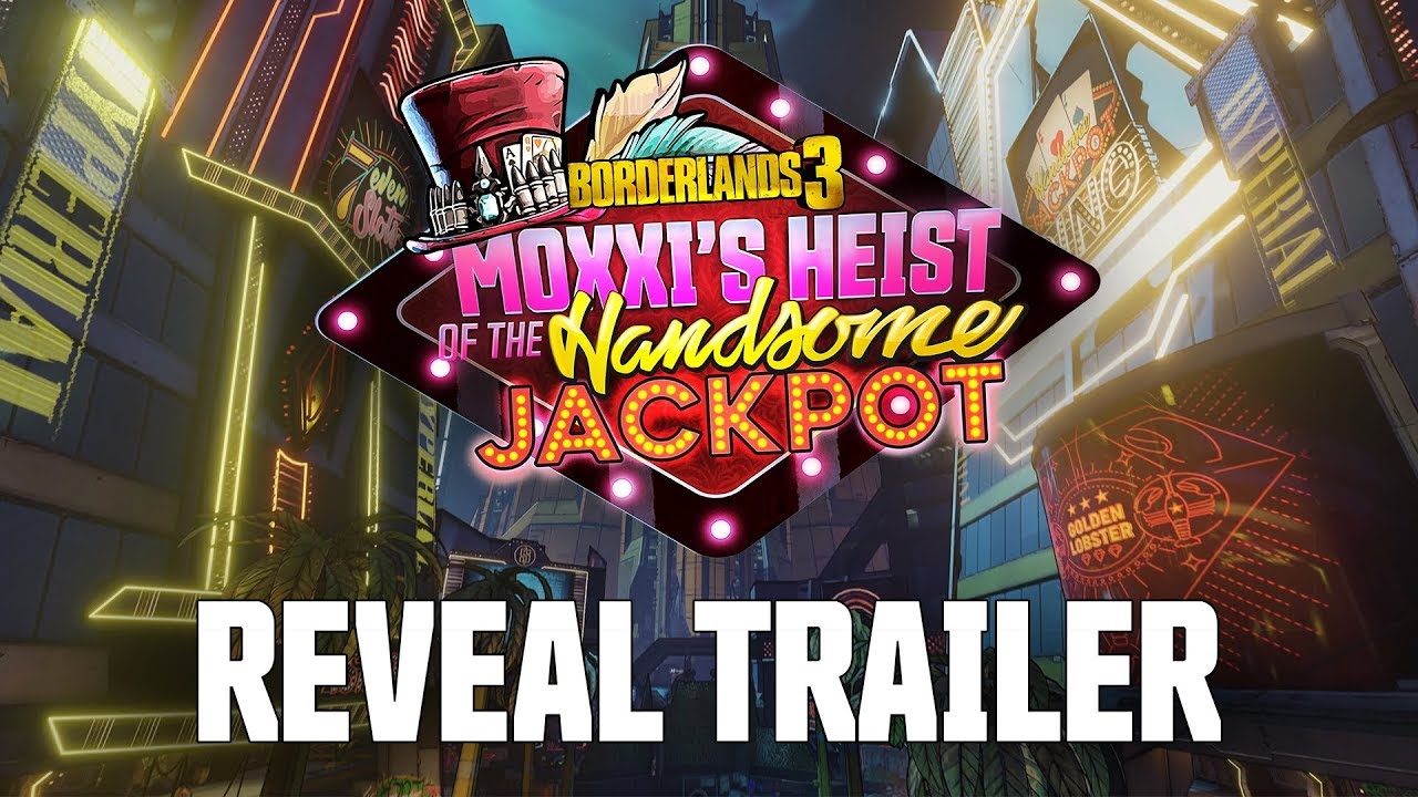 Borderlands 3: bejelentve az első kampány DLC Moxxi's Heist of The Handsome Jackpot címen
