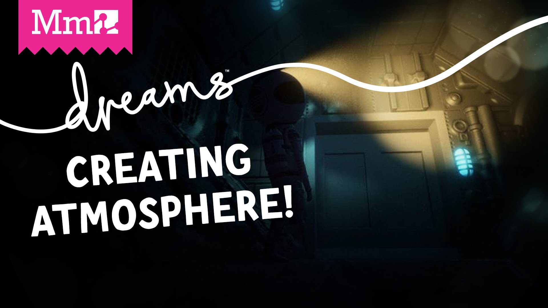 Dreams: így készíts atmoszférát