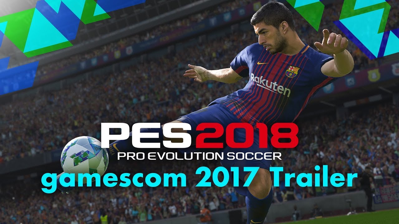 PES 2018 gamescom 2017 trailer