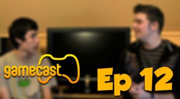 Gamecast Episode 12 – HD